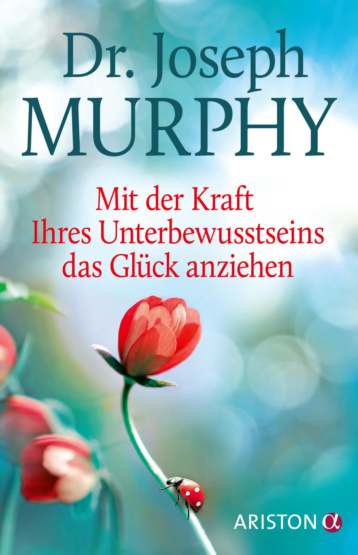 Vorderes Coverbild Mit der Kraft Ihres Unterbewusstseins das Glück anziehen