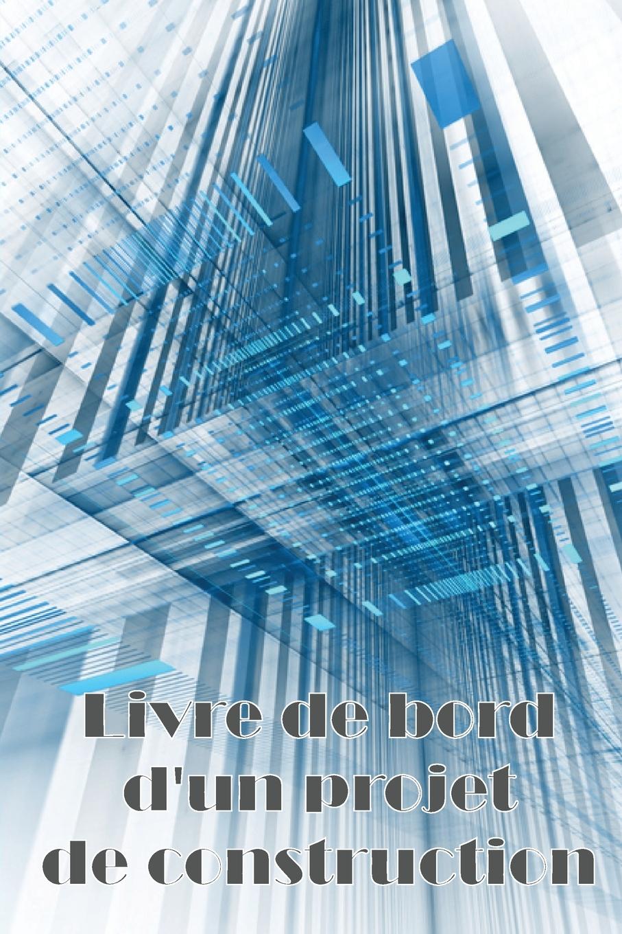 Vorderes Coverbild Livre de bord d'un projet de construction