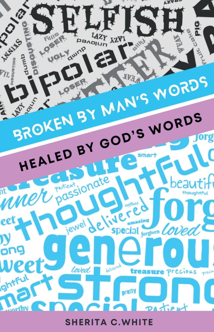 Vorderes Coverbild Broken By Man's Words Healed By God's Words