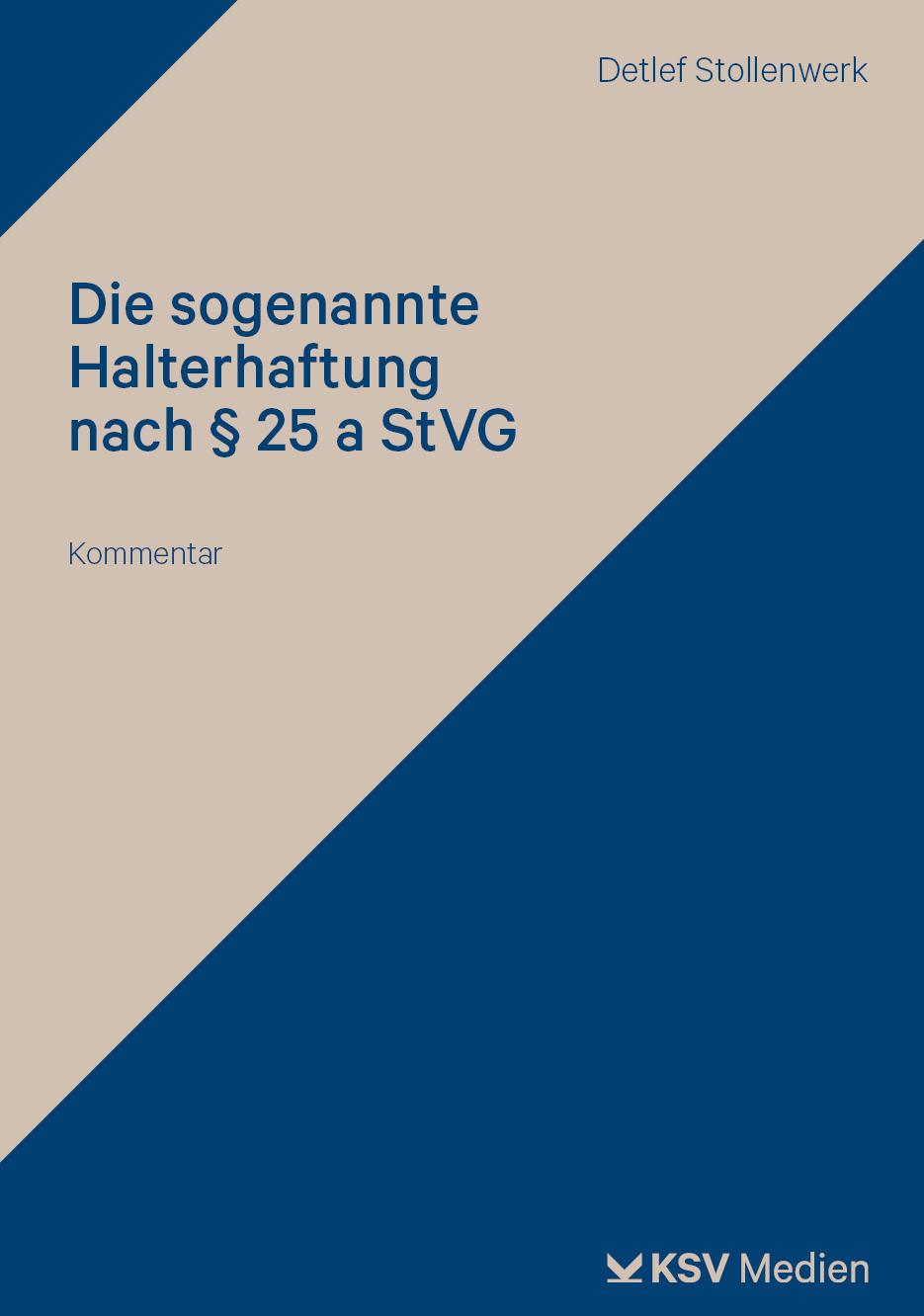 Vorderes Coverbild Die sogenannte Halterhaftung nach § 25 a StVG