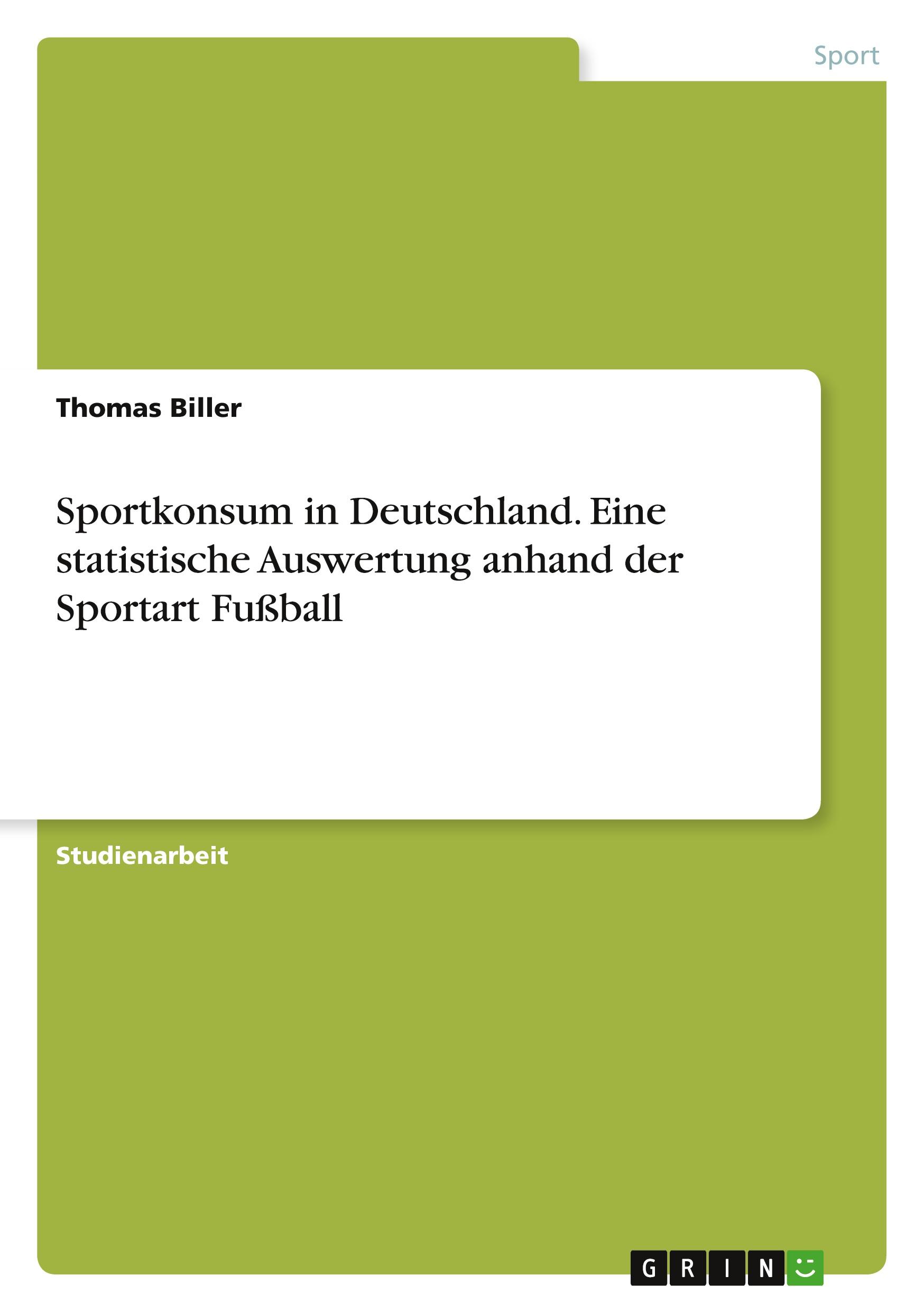 Vorderes Coverbild Sportkonsum in Deutschland. Eine statistische Auswertung anhand der Sportart Fußball