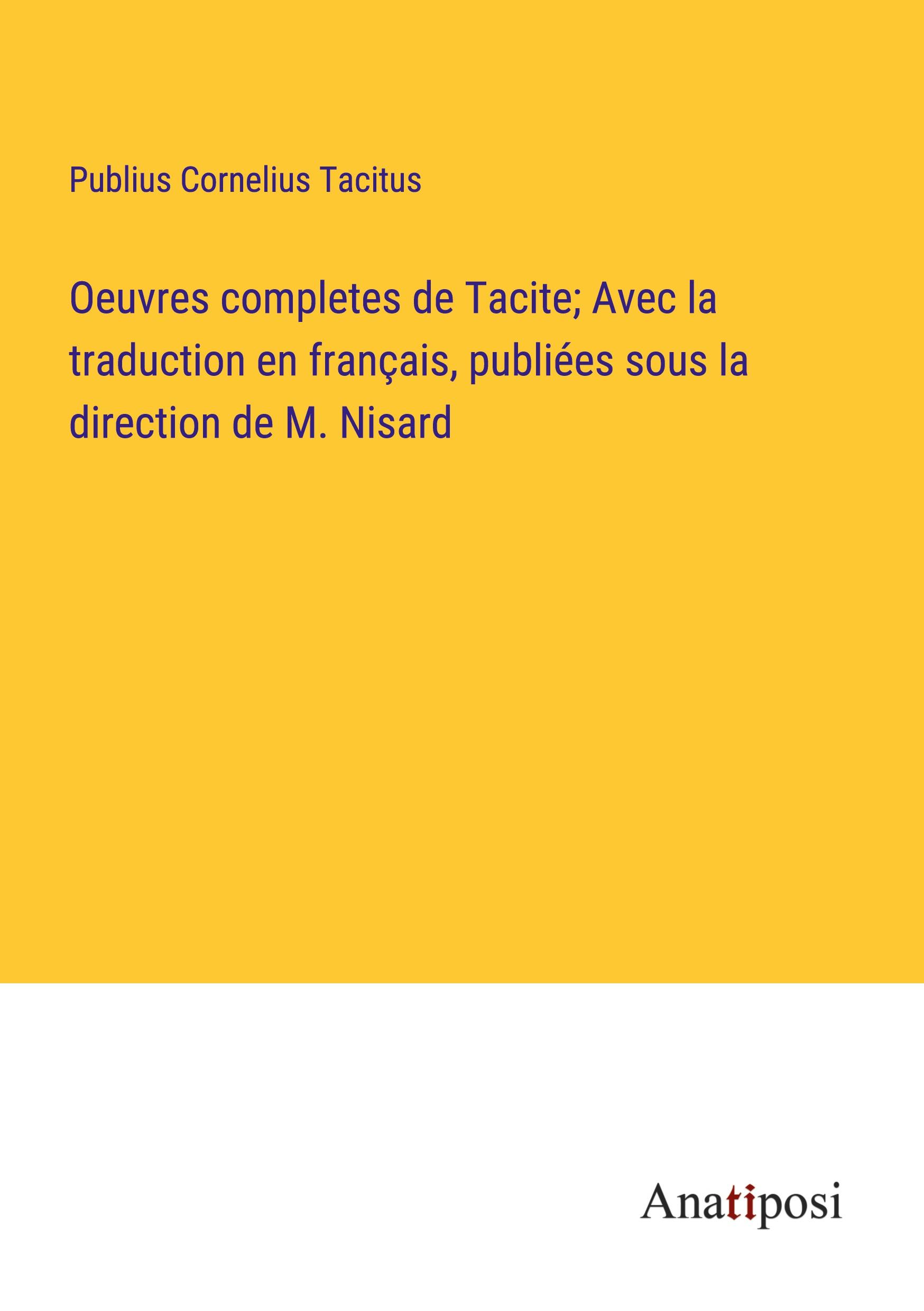 Vorderes Coverbild Oeuvres completes de Tacite; Avec la traduction en français, publiées sous la direction de M. Nisard