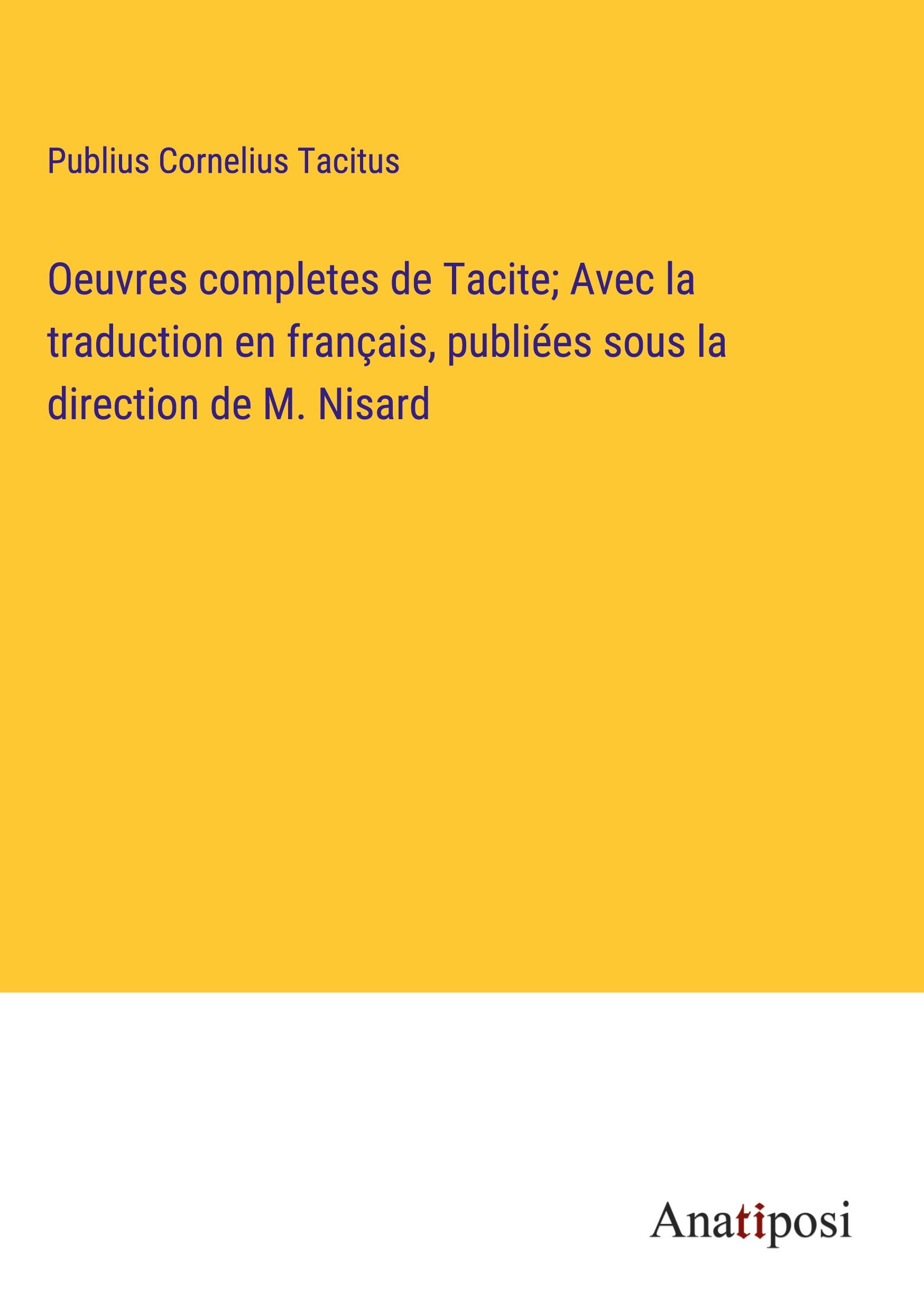 Vorderes Coverbild Oeuvres completes de Tacite; Avec la traduction en français, publiées sous la direction de M. Nisard