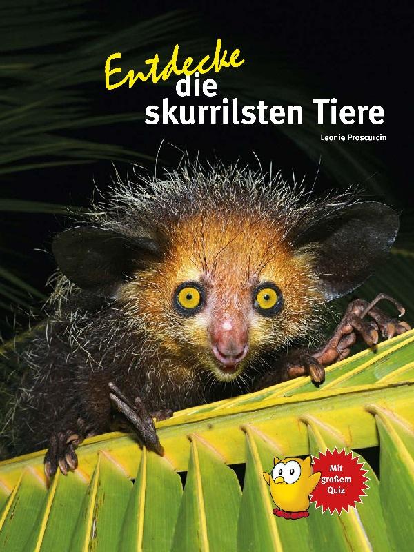 Vorderes Coverbild Entdecke die skurrilsten Tiere