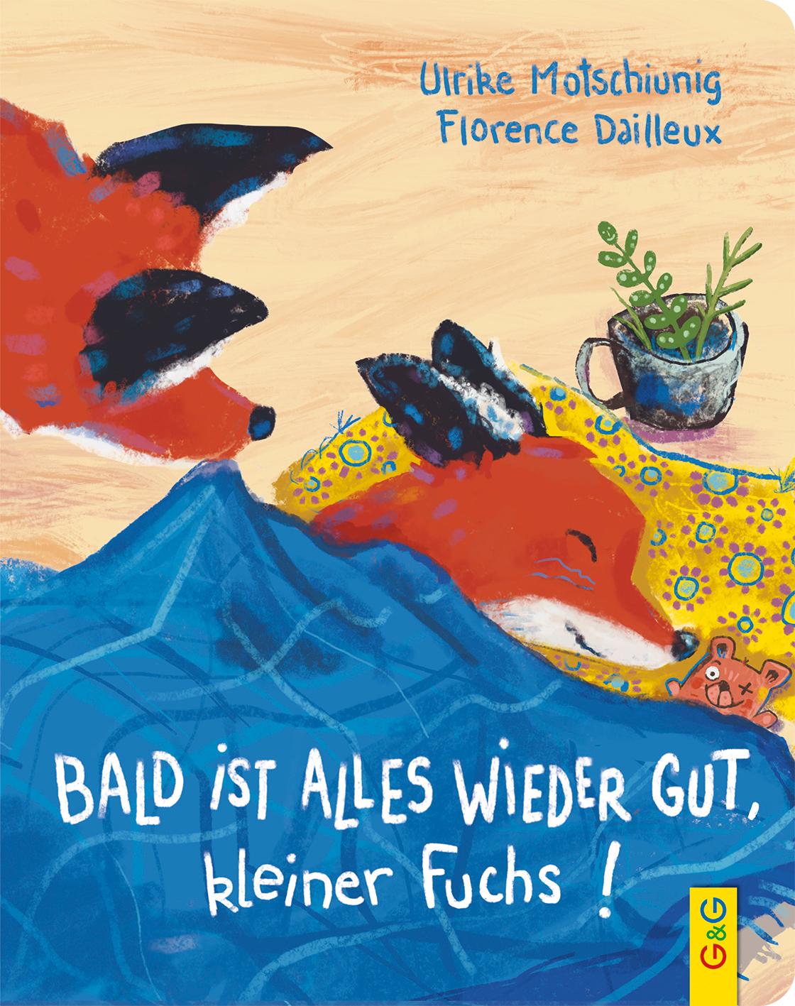 Vorderes Coverbild Bald ist alles wieder gut, kleiner Fuchs!