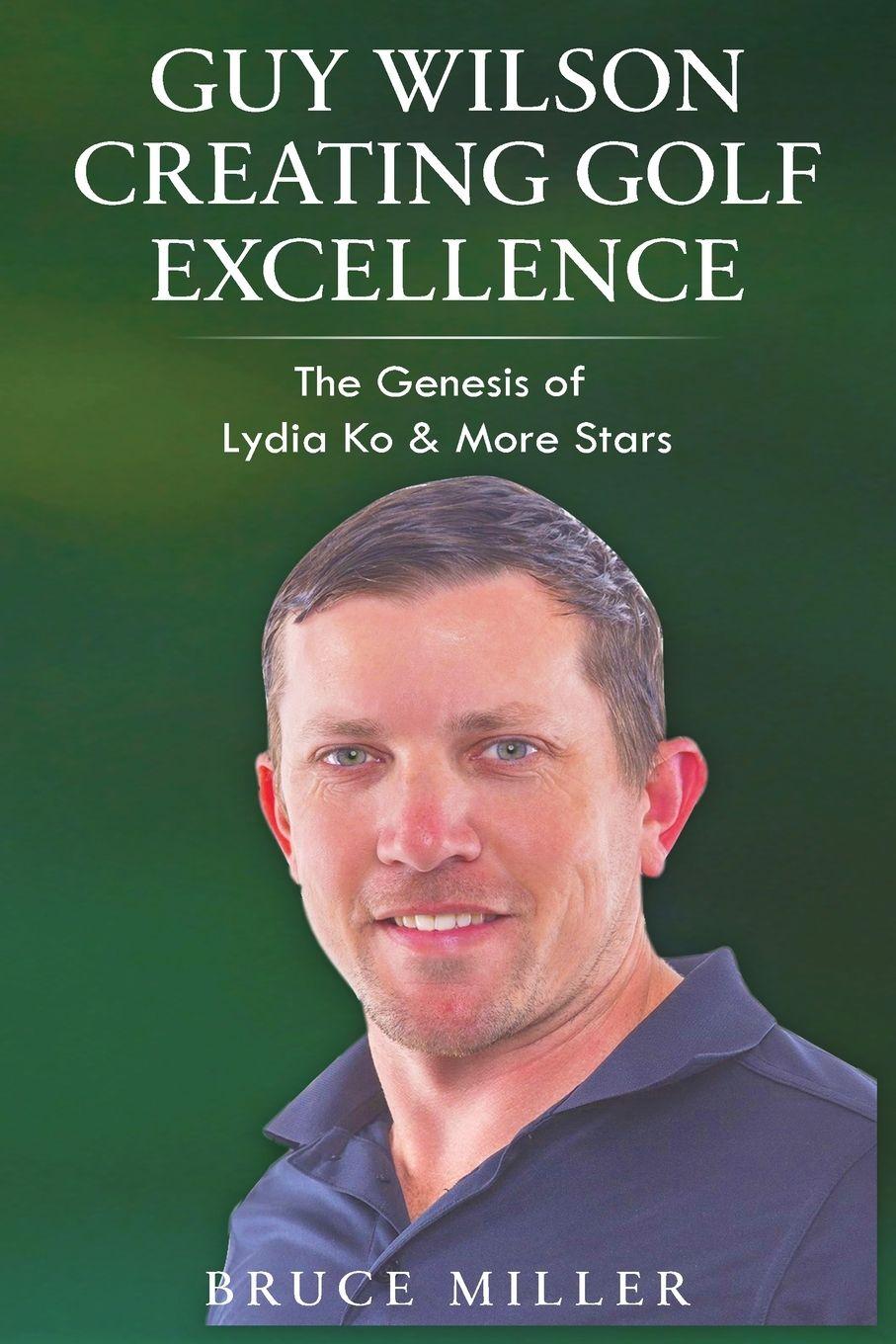 Vorderes Coverbild Guy Wilson Creating Golf Excellence