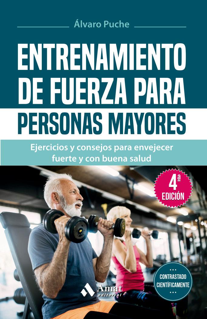 Vorderes Coverbild Entrenamiento de fuerza para personas mayores: Ejercicios y consejos para envejecer fuerte y con buena salud