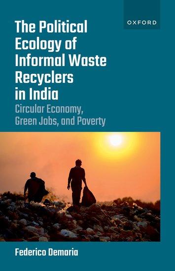 Vorderes Coverbild The Political Ecology of Informal Waste Recyclers in India