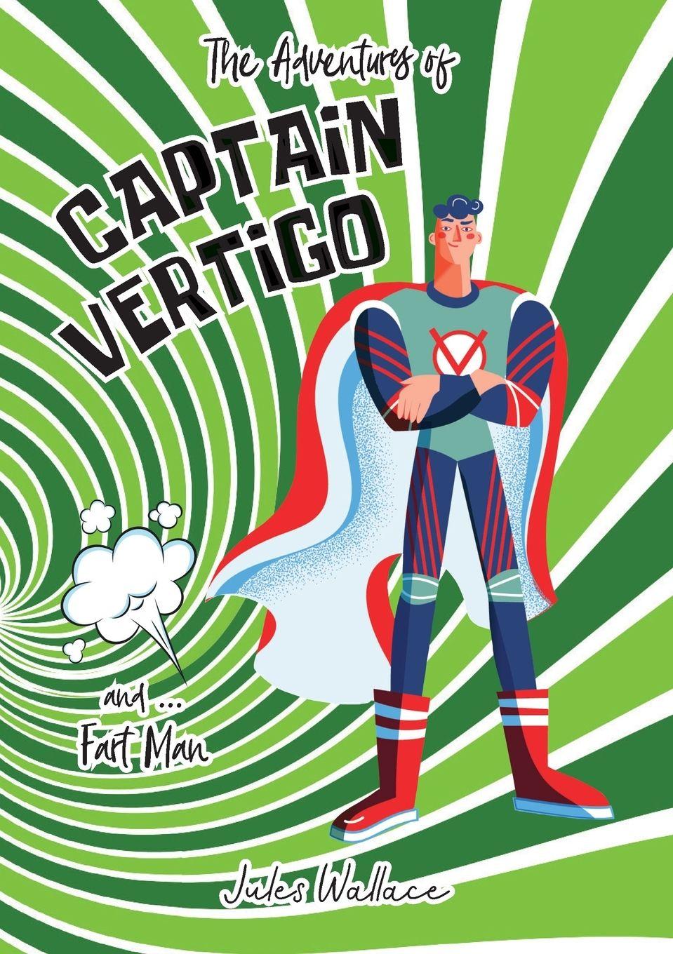 Vorderes Coverbild Captain Vertigo and ... Fart Man