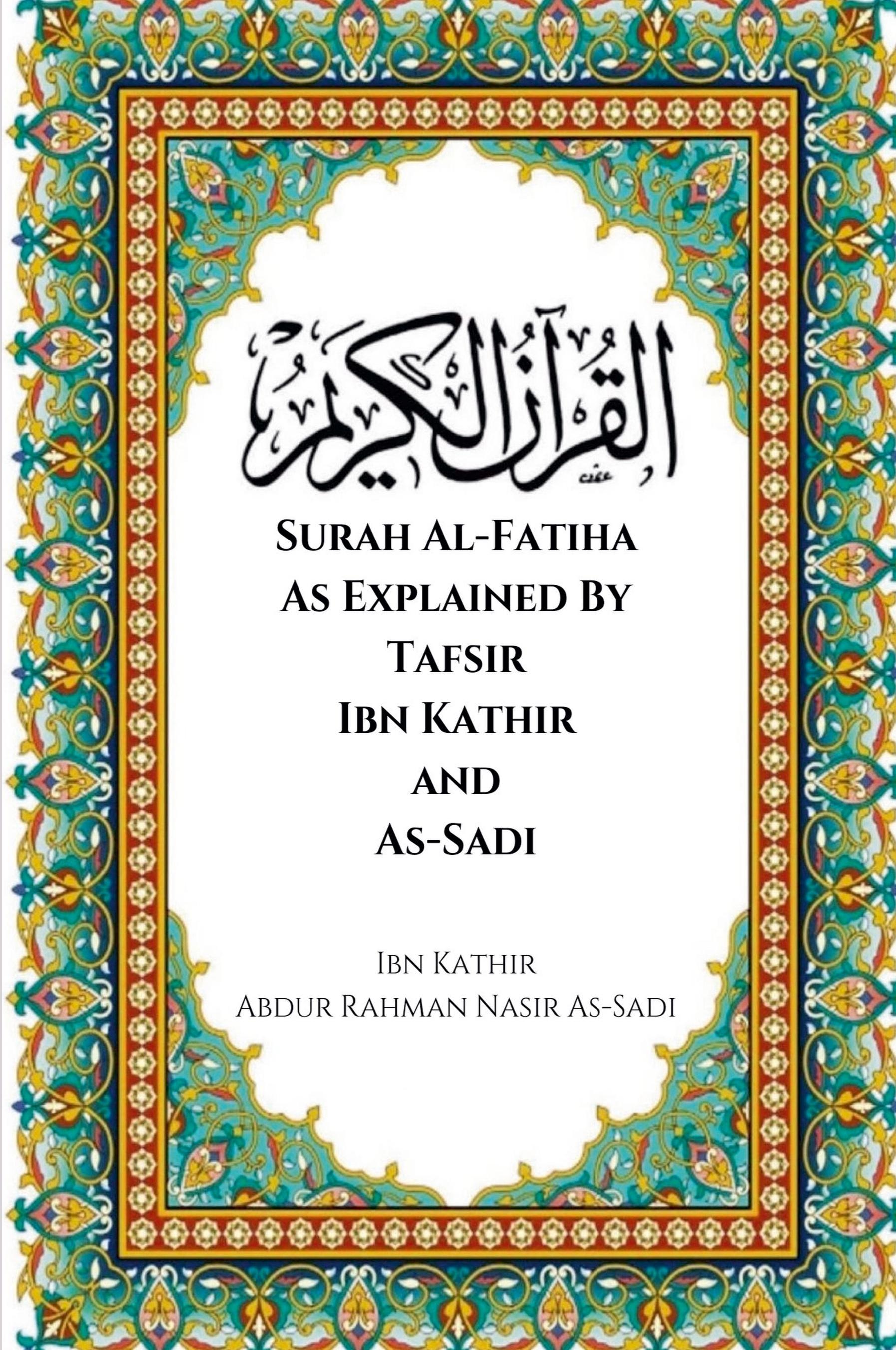 Vorderes Coverbild Surah Al-Fatiha As Explained By Tafsir Ibn Kathir and As-Sadi