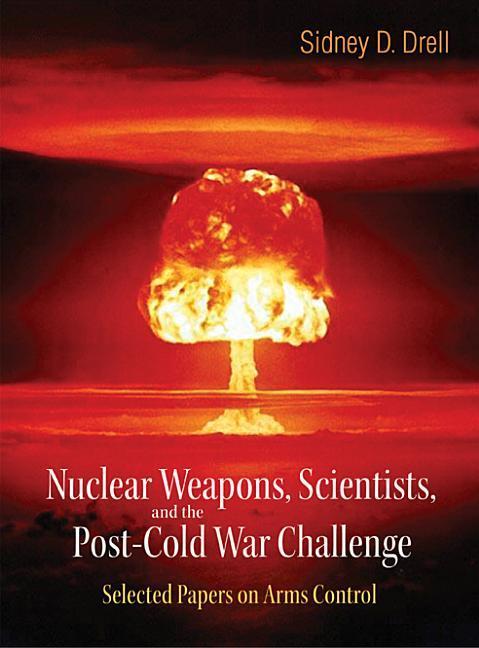 Vorderes Coverbild Nuclear Weapons, Scientists, and the Post-Cold War Challenge: Selected Papers on Arms Control