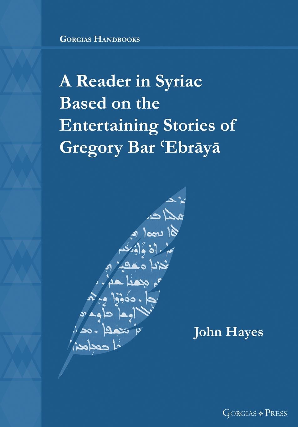Vorderes Coverbild A Reader in Syriac Based on the Entertaining Stories of Gregory Bar ¿Ebr¿y¿