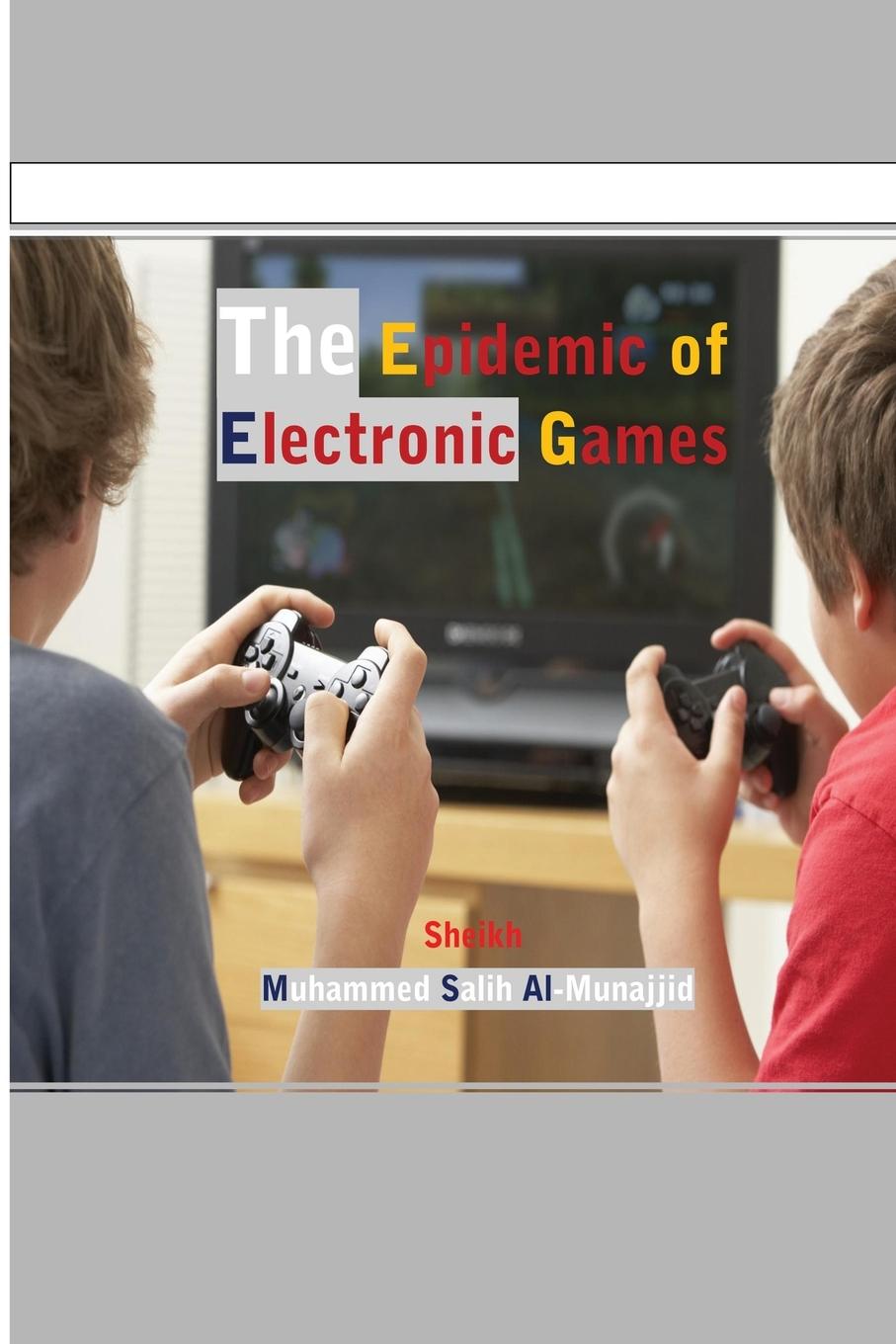 Vorderes Coverbild The Epidemic of Electronic Games