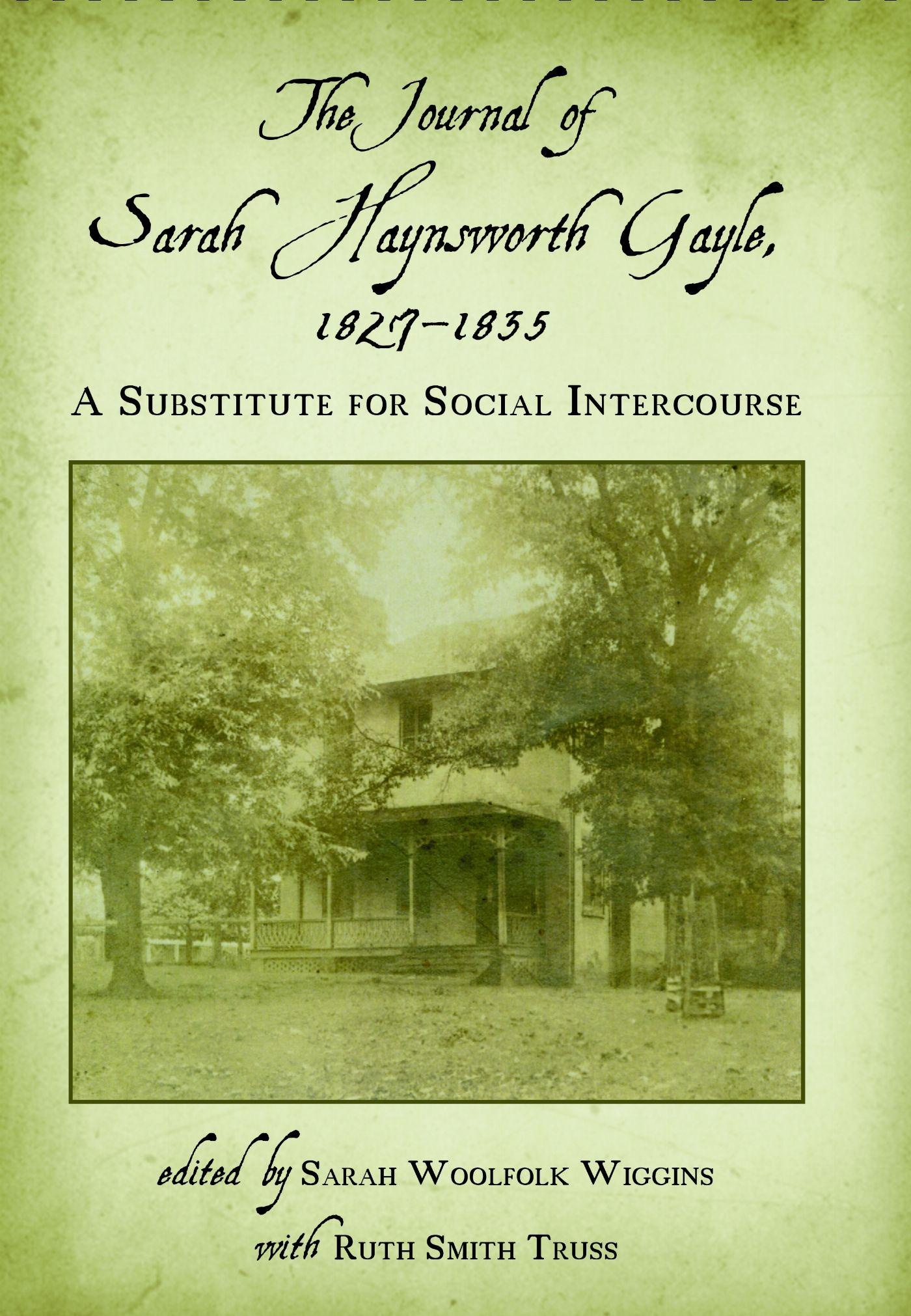 Vorderes Coverbild The Journal of Sarah Haynsworth Gayle, 1827-1835: A Substitute for Social Intercourse