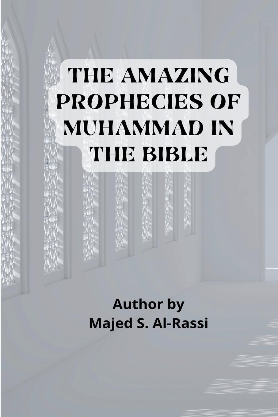 Vorderes Coverbild THE AMAZING PROPHECIES OF MUHAMMAD in the BIBLE