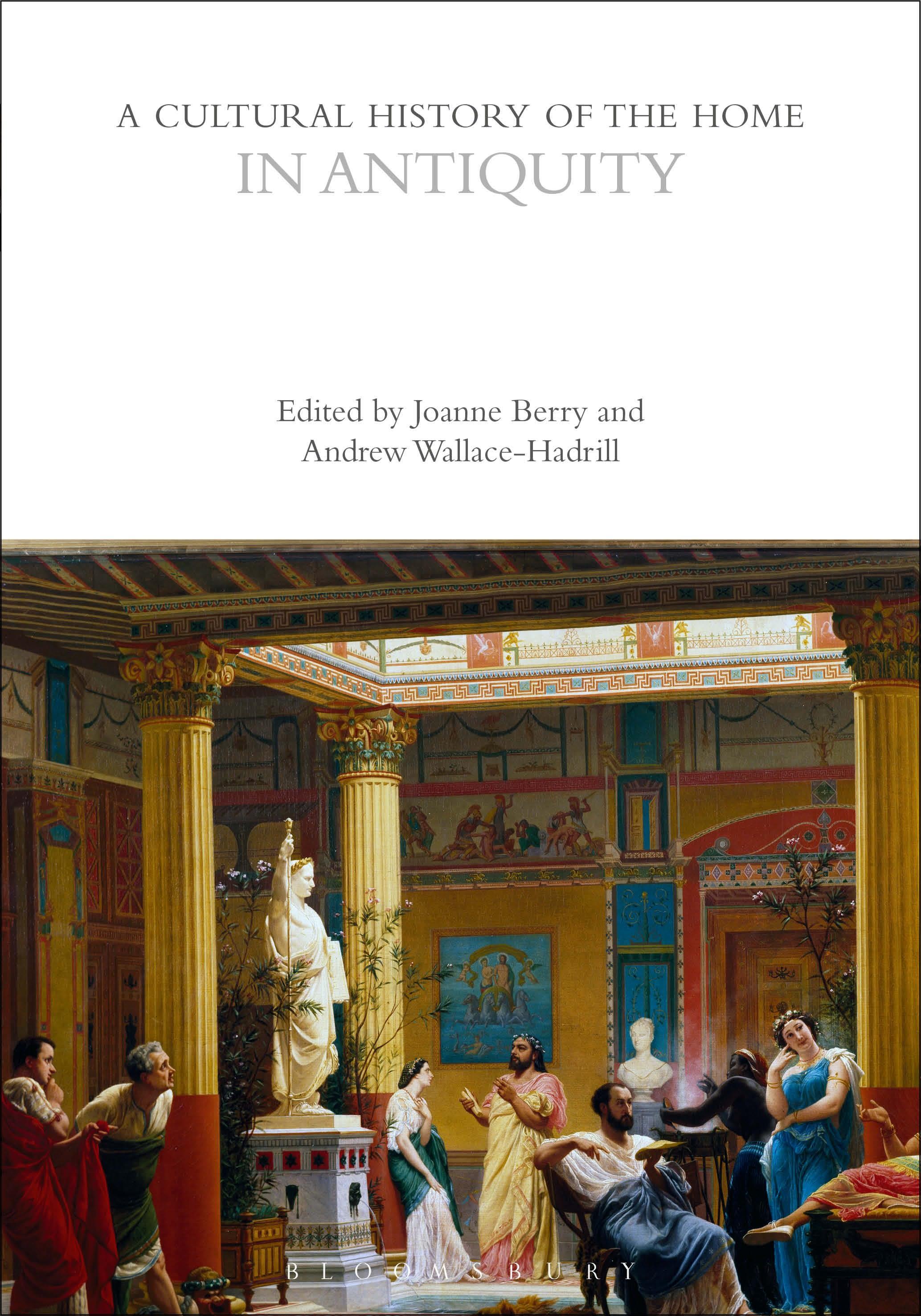 Vorderes Coverbild A Cultural History of the Home in Antiquity