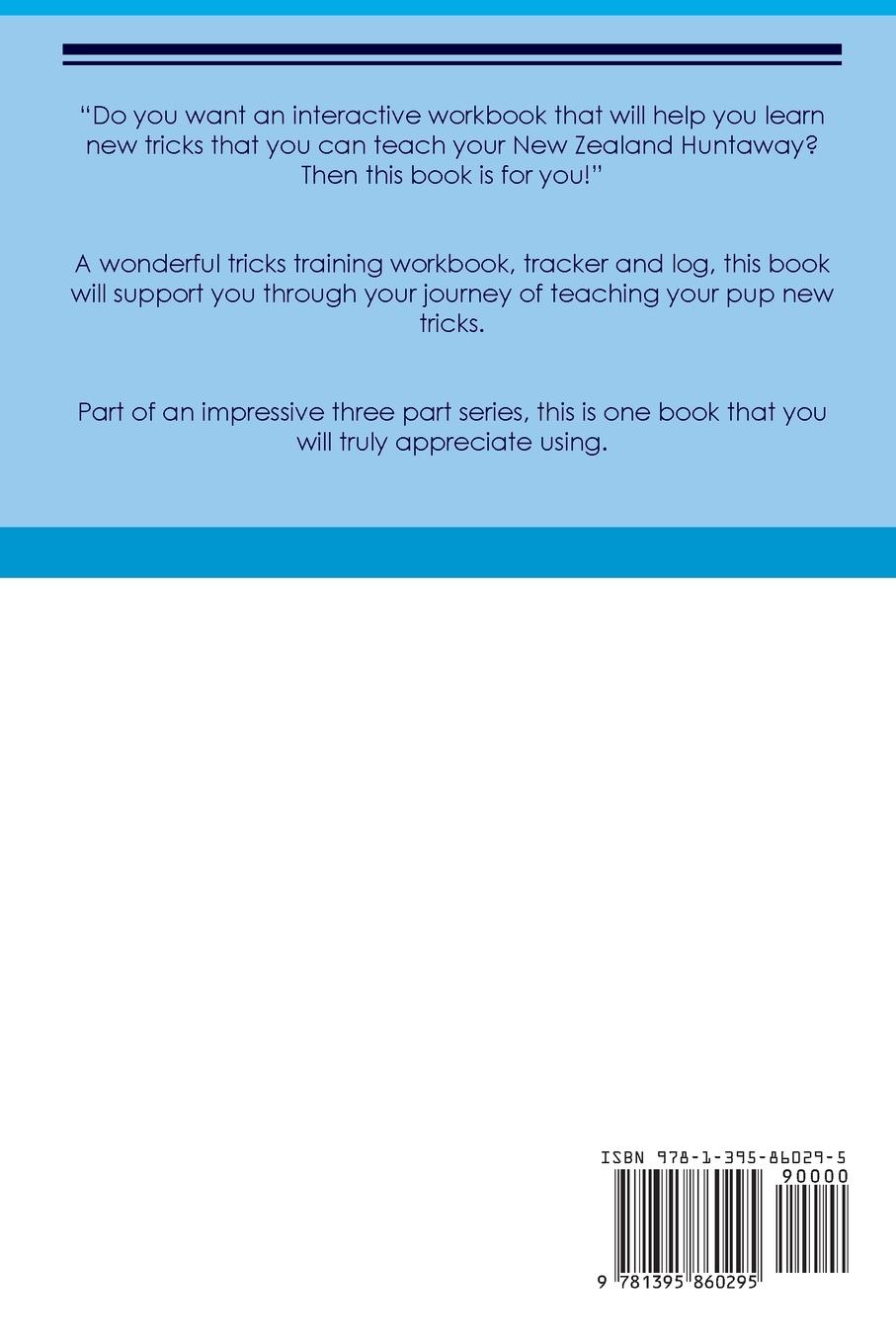 Rückseitencover New Zealand Huntaway Tricks Training. New Zealand Huntaway Tricks & Games Training  Tracker & Workbook. Includes