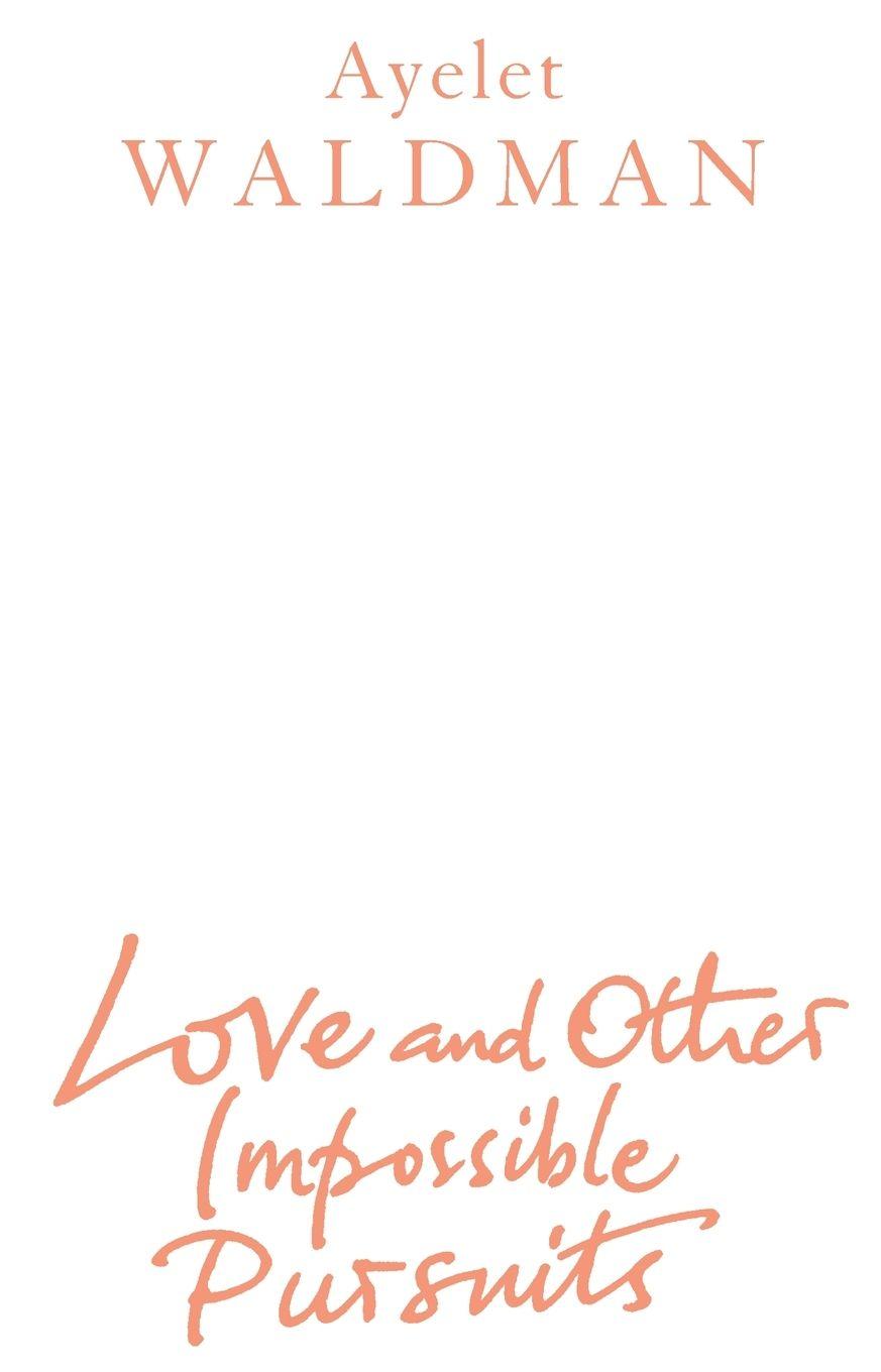 Vorderes Coverbild Love And Other Impossible Pursuits