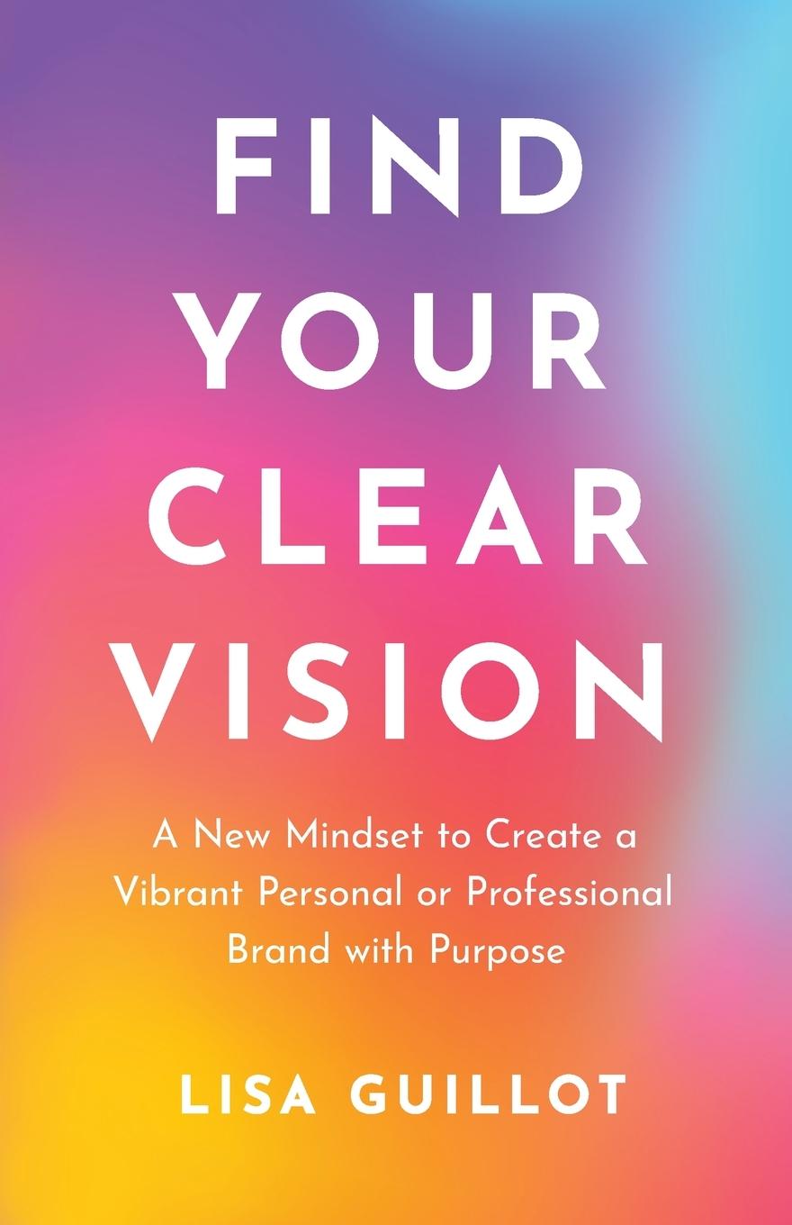 Vorderes Coverbild Find Your Clear Vision