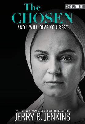 Vorderes Coverbild The Chosen: And I Will Give You Rest