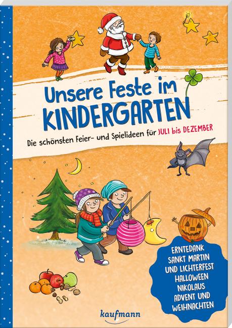 Vorderes Coverbild Unsere Feste im Kindergarten - Die schönsten Feier- und Spielideen für Juli bis Dezember
