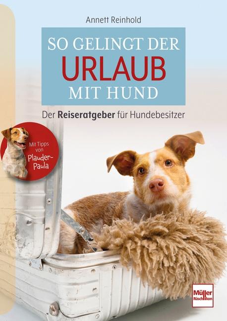Vorderes Coverbild So gelingt der Urlaub mit Hund