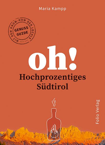 Vorderes Coverbild Oh! Hochprozentiges Südtirol