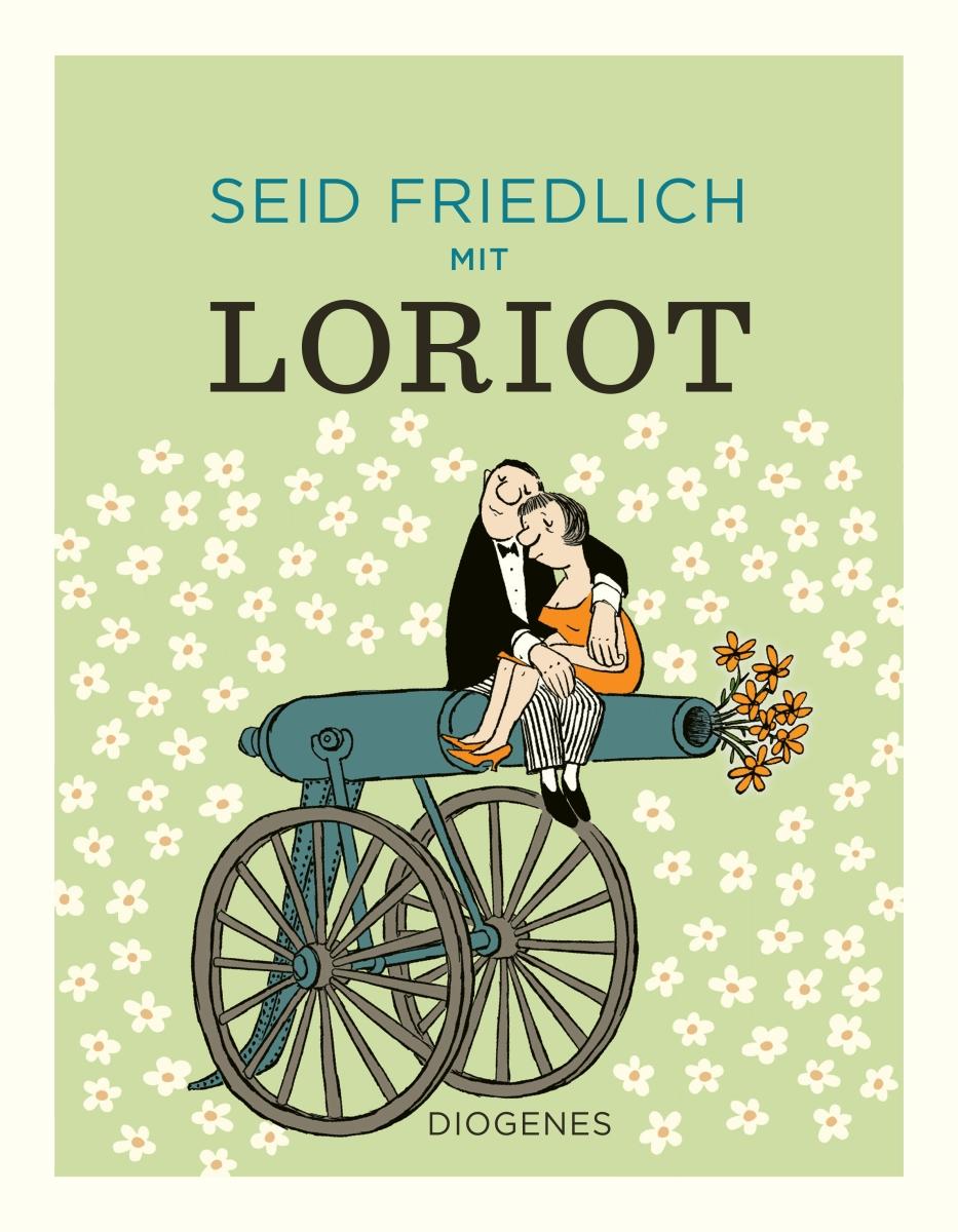 Vorderes Coverbild Seid friedlich mit Loriot