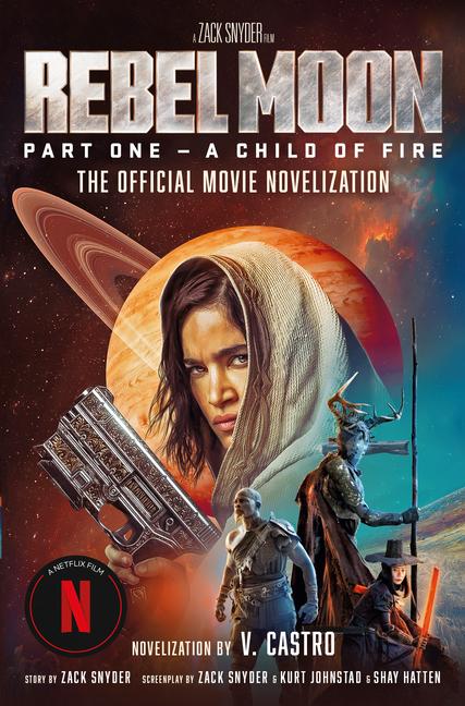 Vorderes Coverbild Rebel Moon: The Official Movie Novelization