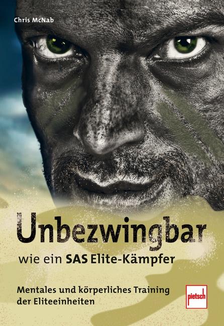 Vorderes Coverbild Unbezwingbar wie ein SAS-Elite-Kämpfer