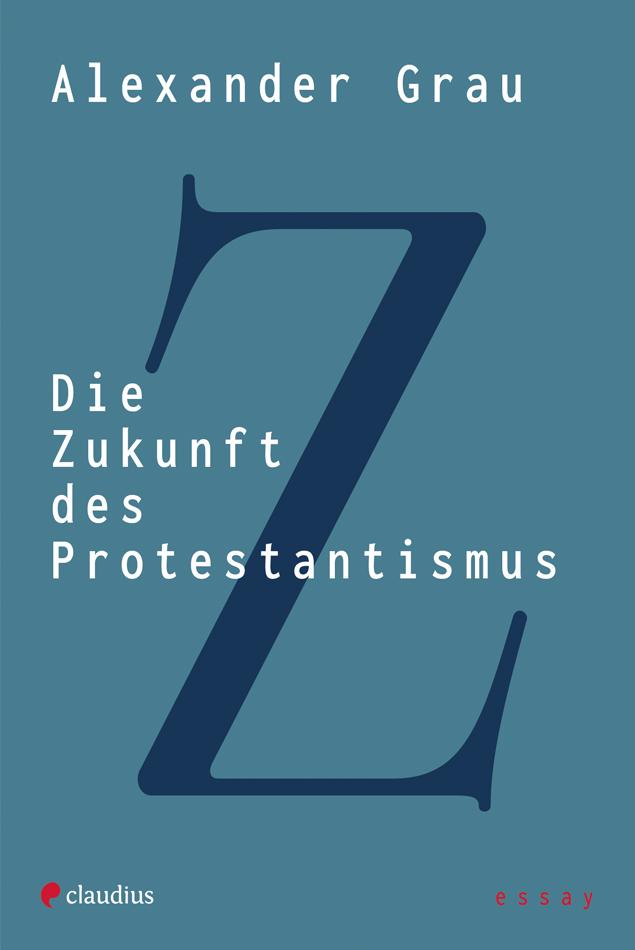 Vorderes Coverbild Die Zukunft des Protestantismus