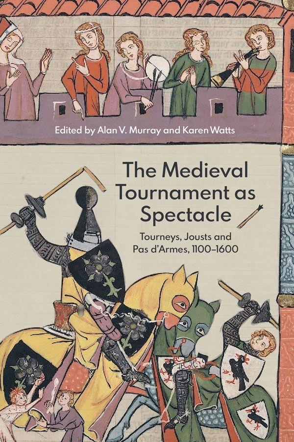 Vorderes Coverbild The Medieval Tournament as Spectacle