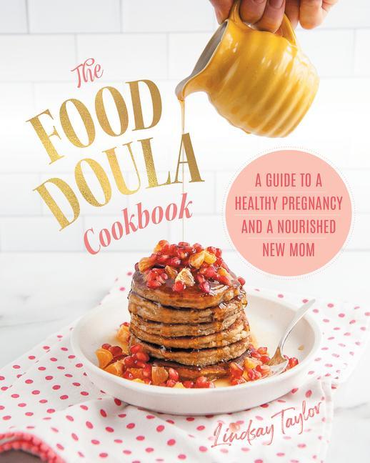 Vorderes Coverbild The Food Doula Cookbook