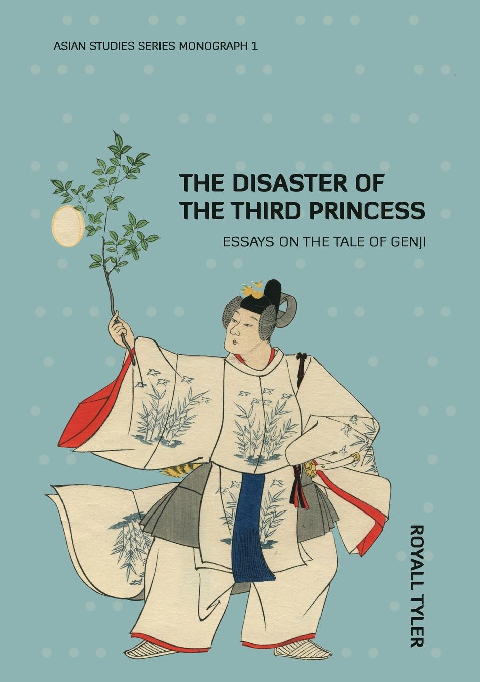 Vorderes Coverbild The Disaster of the Third Princess: Essays on The Tale of Genji