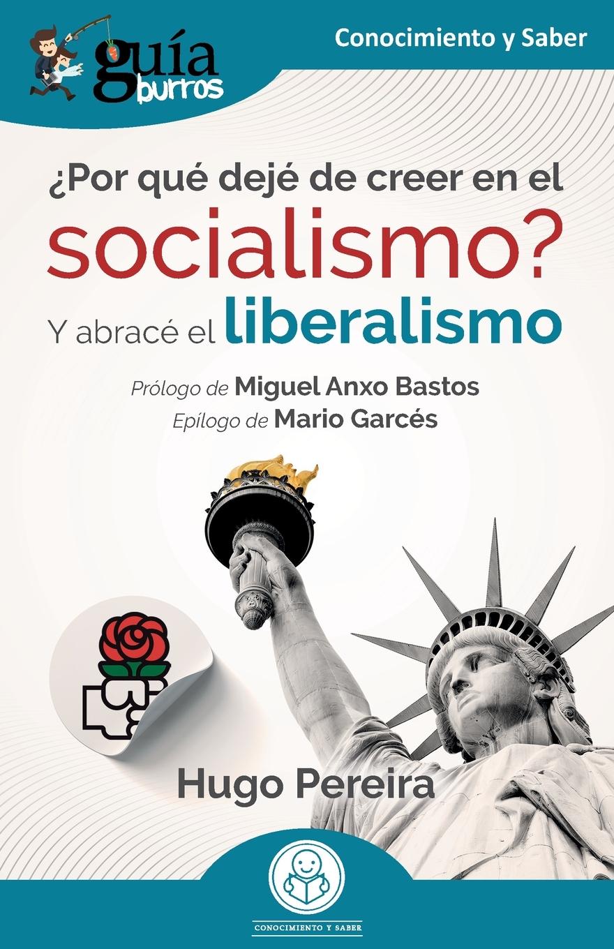 Vorderes Coverbild GuíaBurros: ¿Por qué dejé de creer en el socialismo?
