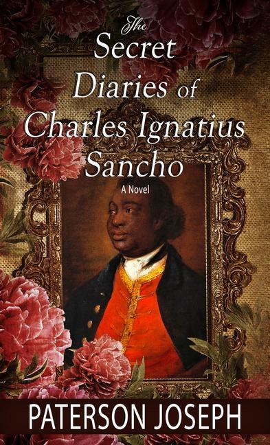 Vorderes Coverbild The Secret Diaries of Charles Ignatius Sancho