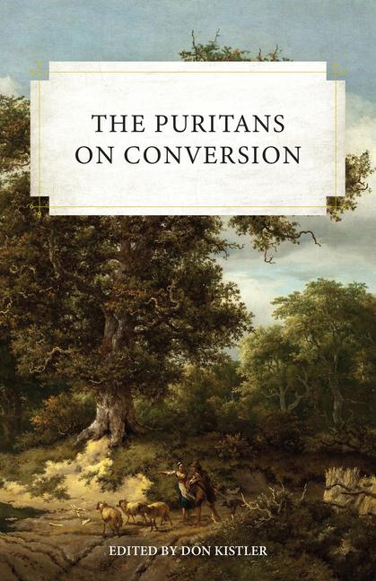 Vorderes Coverbild The Puritans on Conversion