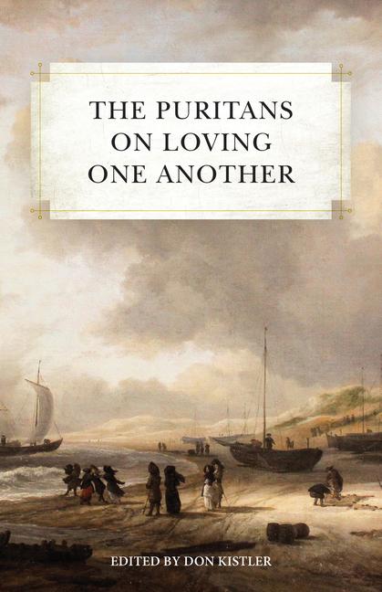 Vorderes Coverbild The Puritans on Loving One Another