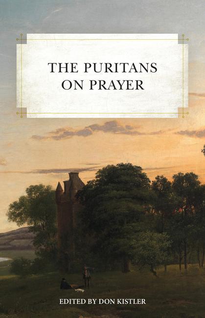 Vorderes Coverbild The Puritans on Prayer