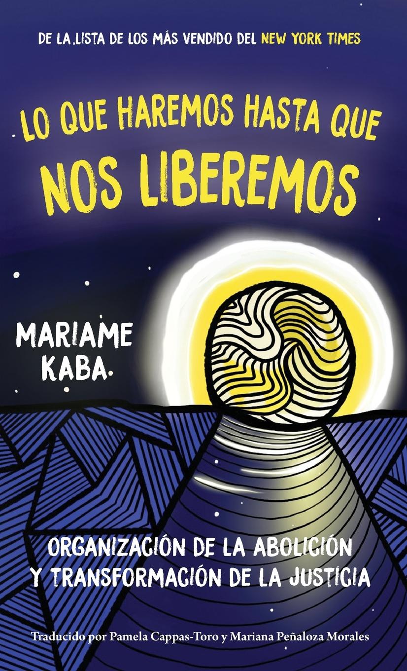 Vorderes Coverbild Lo Que Haremos Hasta Que Nos Liberemos