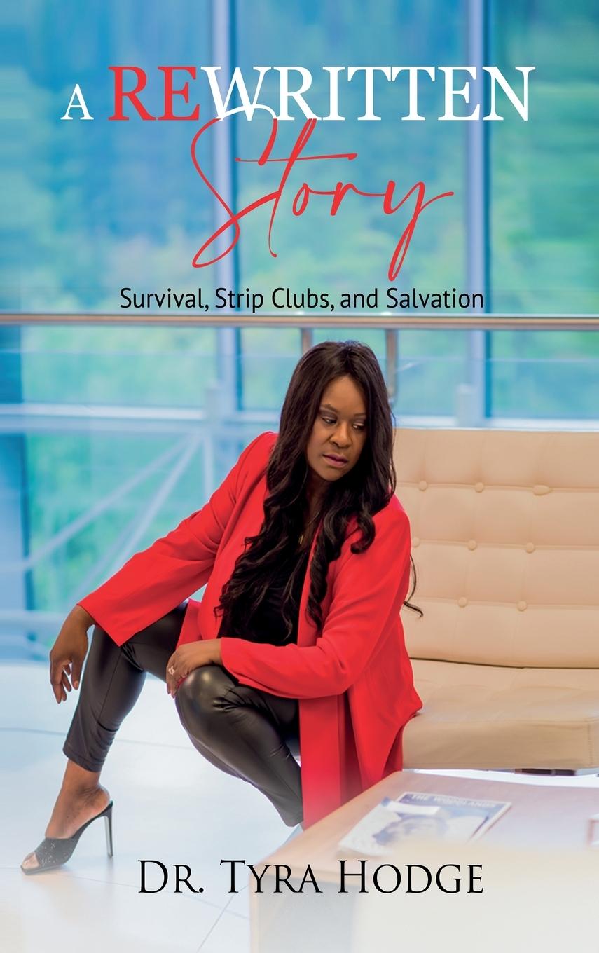 Vorderes Coverbild A Rewritten Story (Survival, Strip Clubs, and Salvation)