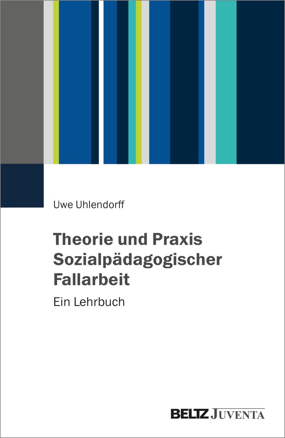 Vorderes Coverbild Theorie und Praxis Sozialpädagogischer Fallarbeit