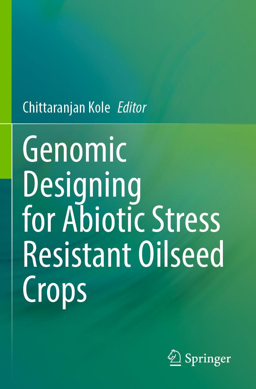 Vorderes Coverbild Genomic Designing for Abiotic Stress Resistant Oilseed Crops