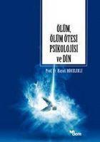 Vorderes Coverbild Ölüm, Ölüm Ötesi Psikolojisi ve Din