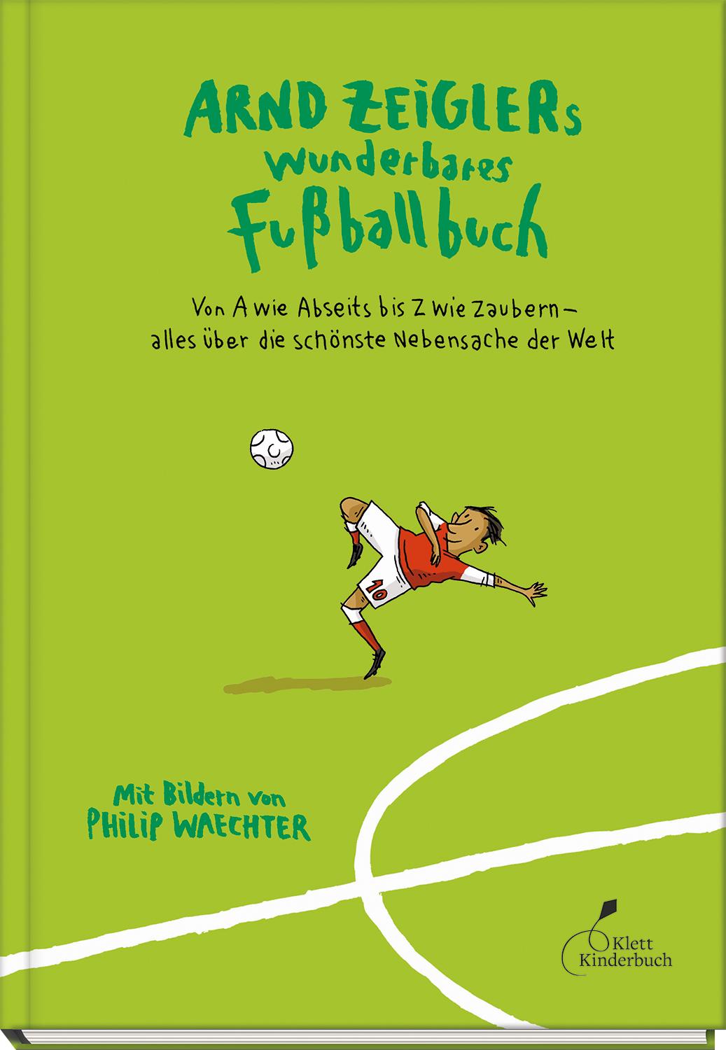 Vorderes Coverbild Arnd Zeiglers wunderbares Fußballbuch