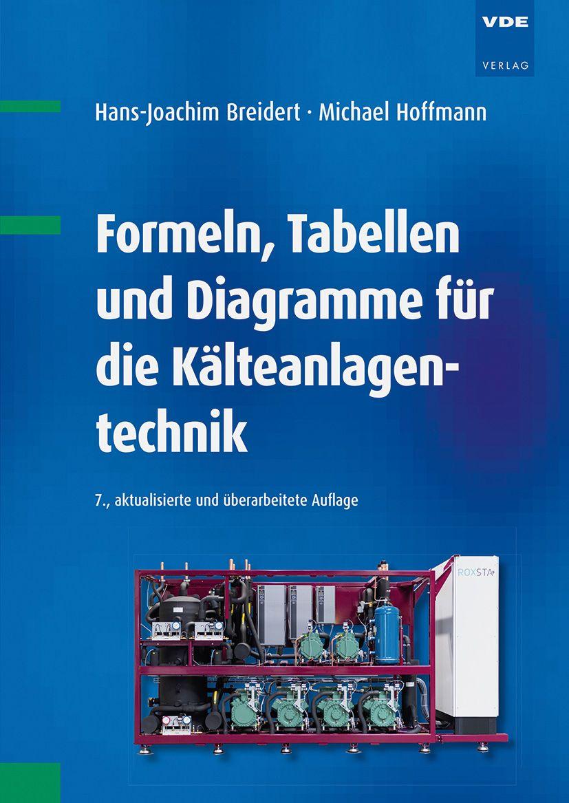 Beispielinhalt (Bild) Formeln, Tabellen und Diagramme für die Kälteanlagentechnik
