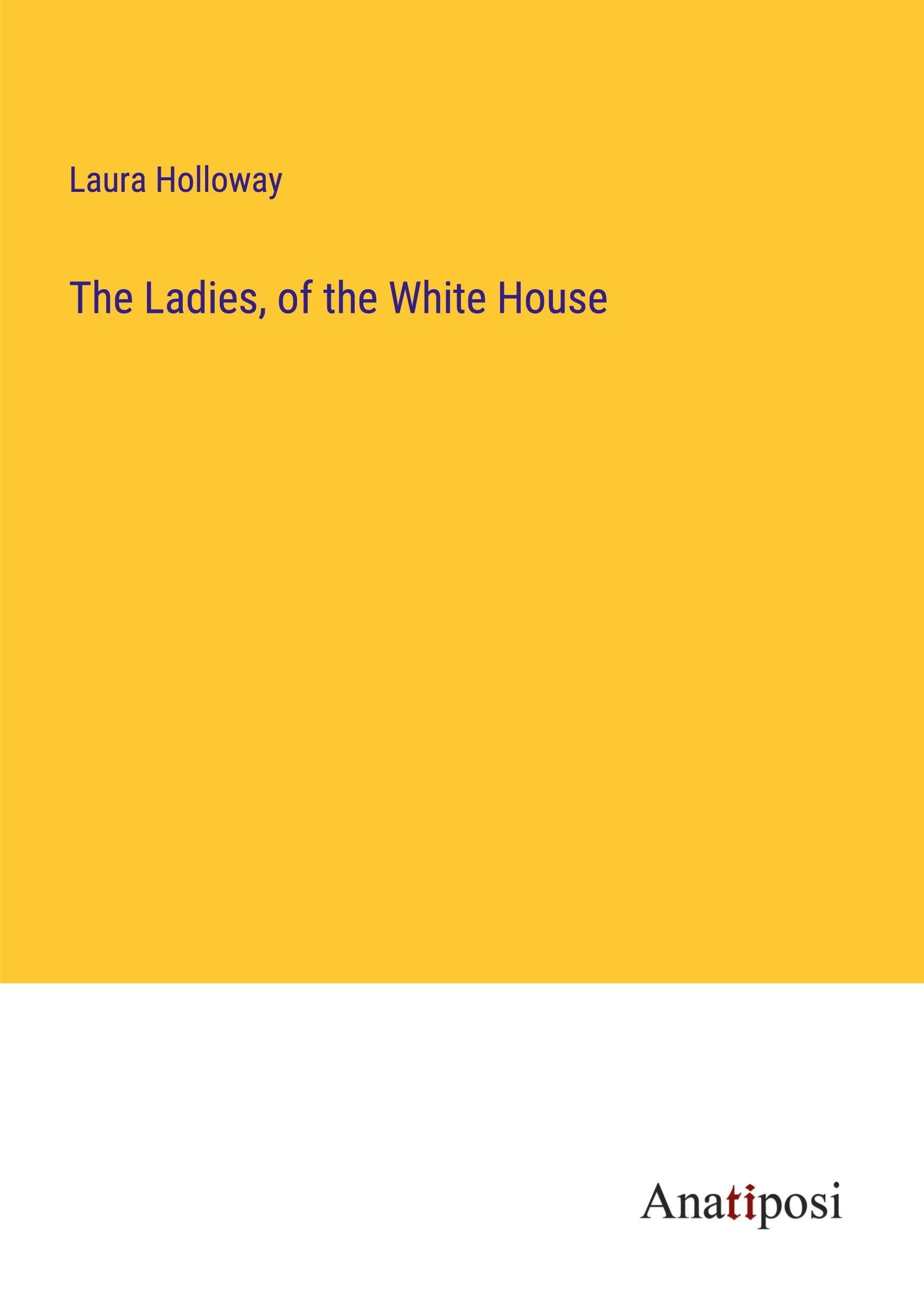 Vorderes Coverbild The Ladies, of the White House
