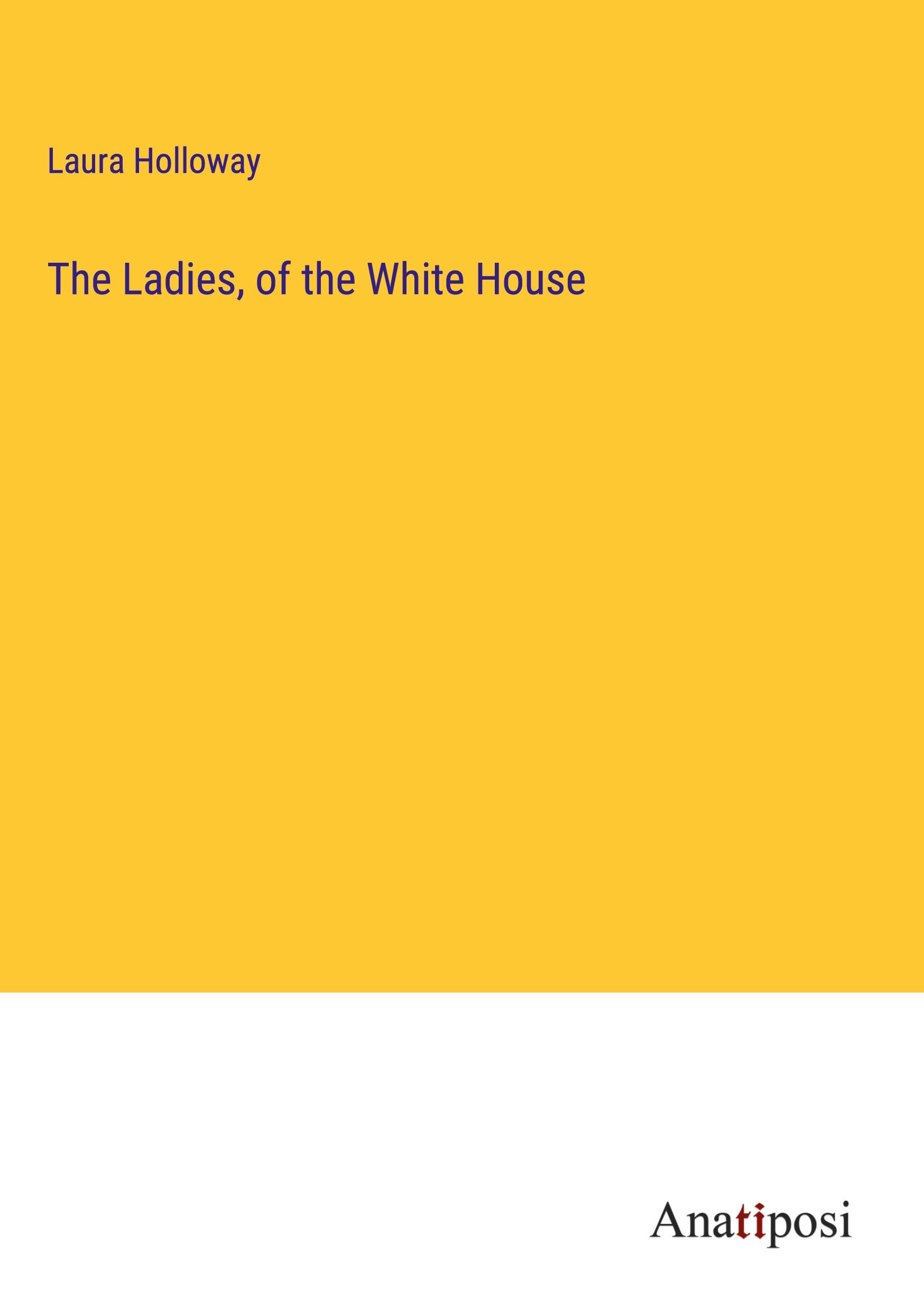 Vorderes Coverbild The Ladies, of the White House
