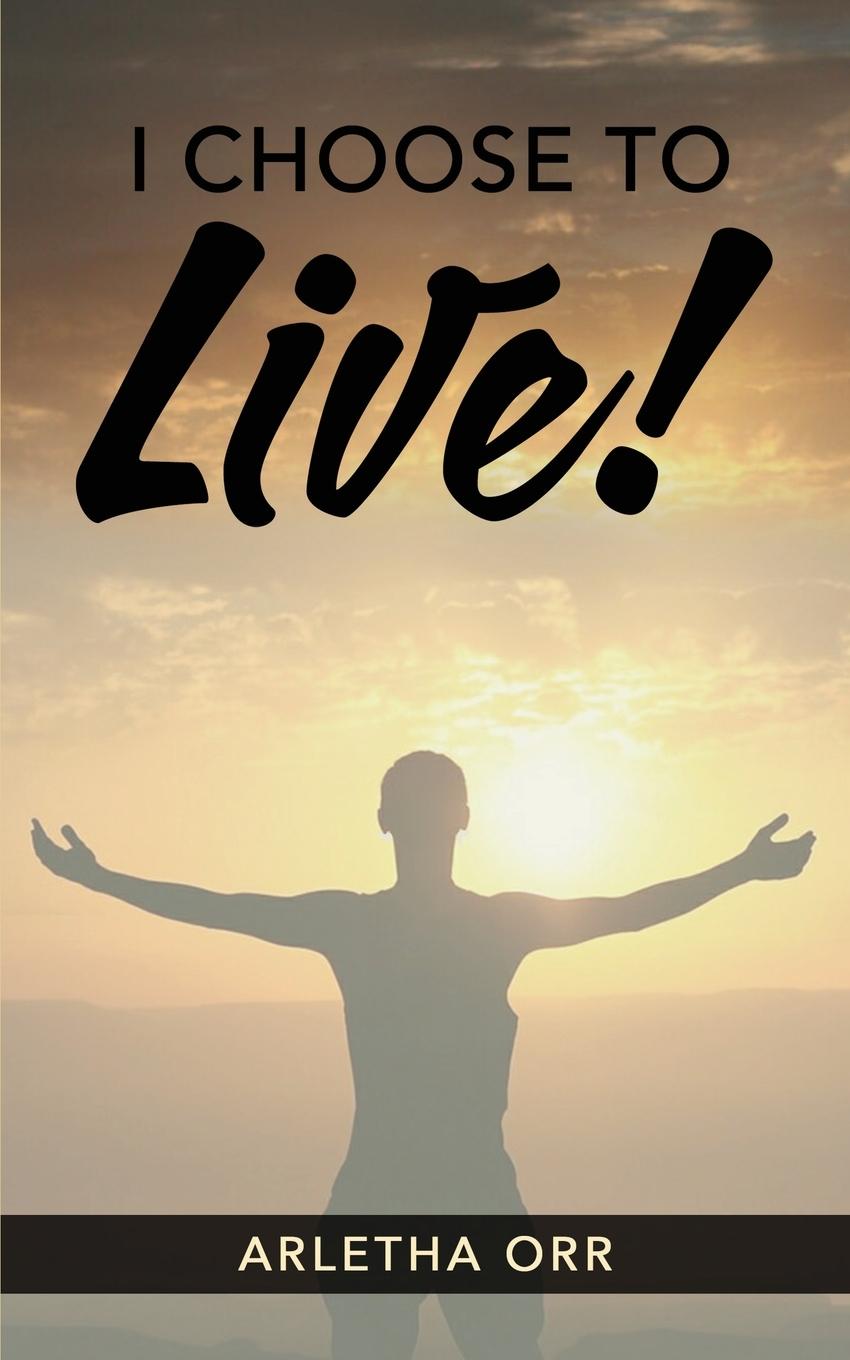 Vorderes Coverbild I CHOOSE to Live!