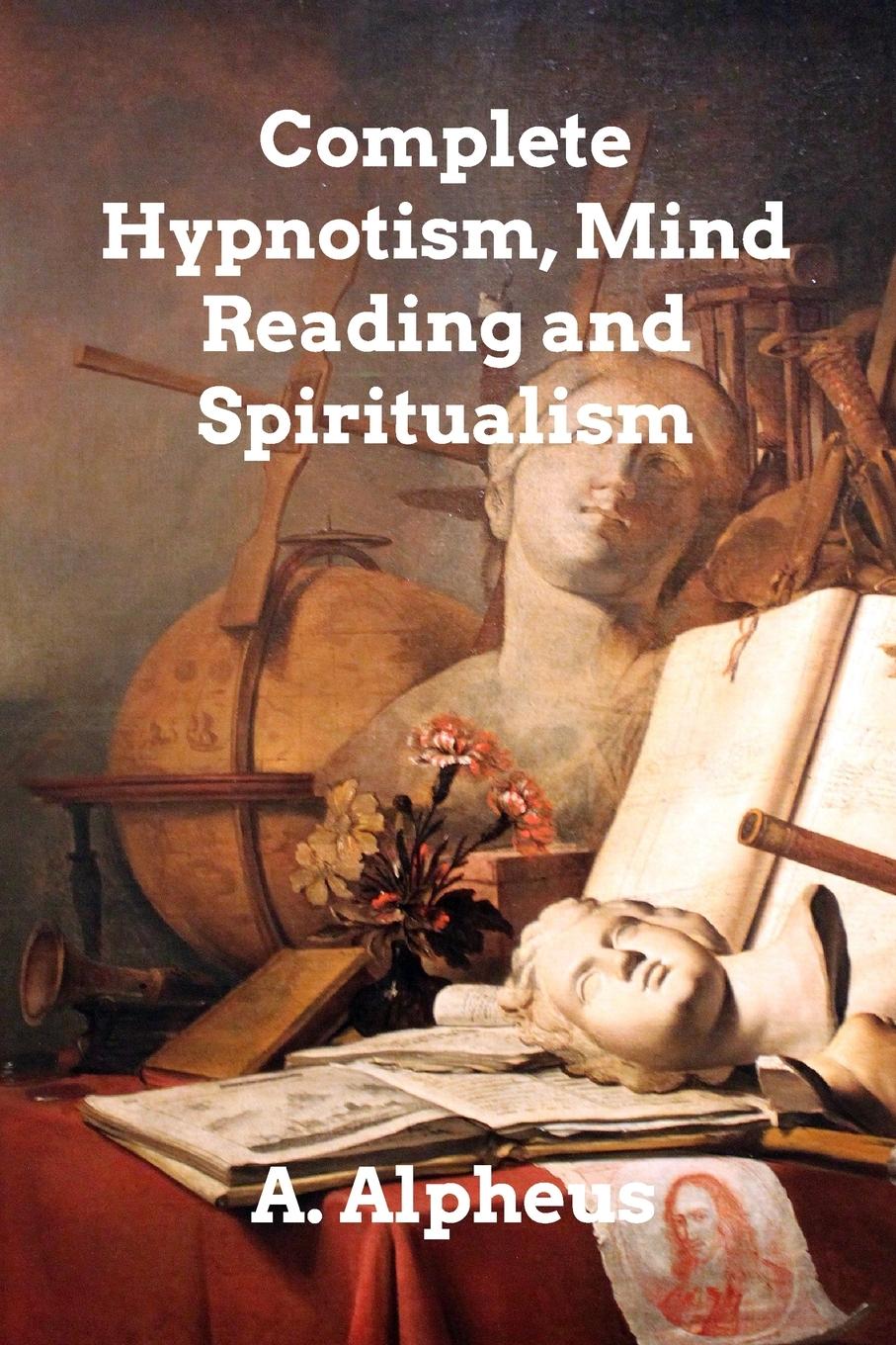 Vorderes Coverbild Complete Hypnotism, Mesmerism, Mind-Reading